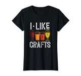I Like Crafts Funny Vintage Brewer Craft Beer Lover Shirt