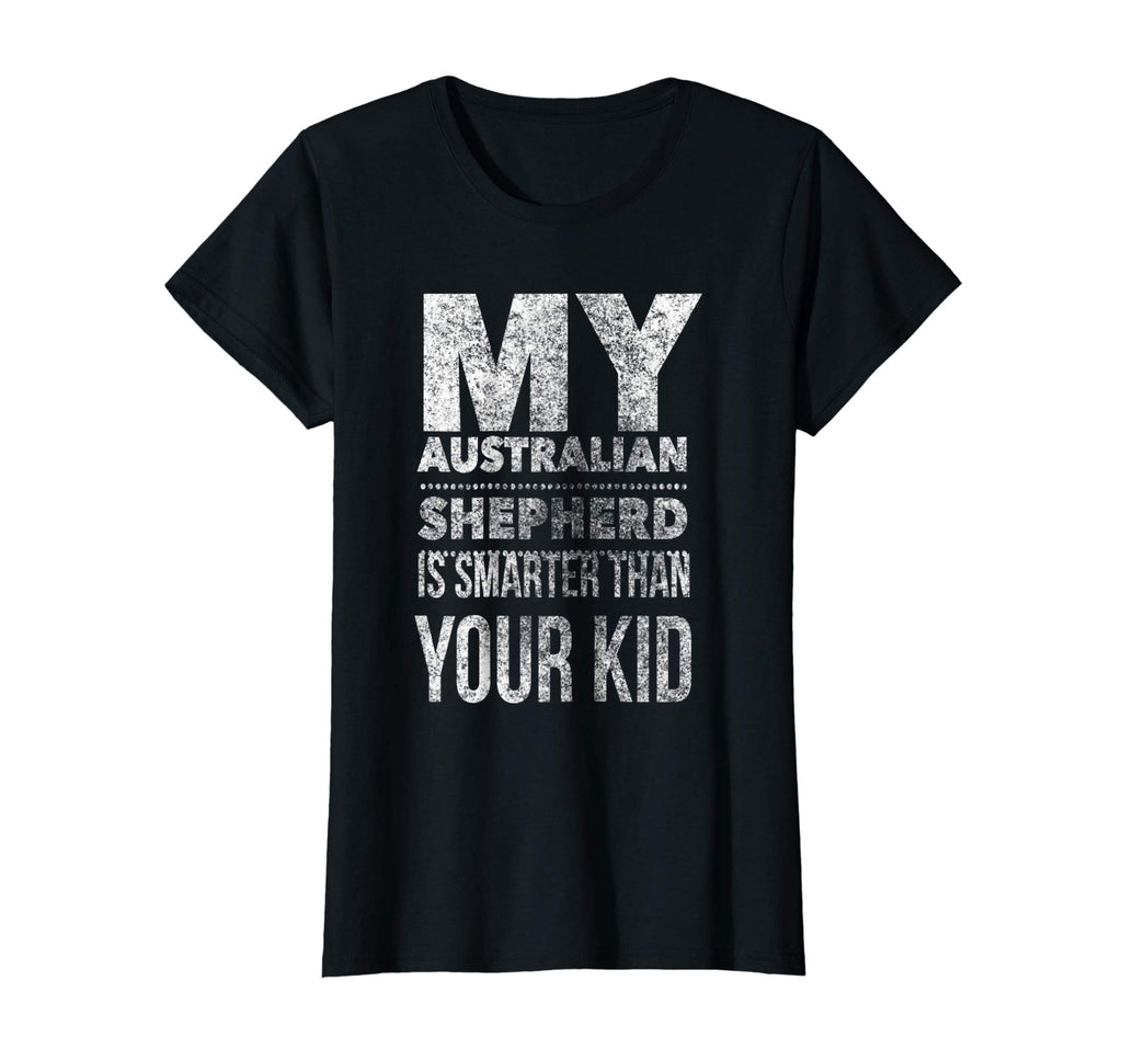 Australian Shepherd T-Shirt Funny Tee for Mom Dad Men Women