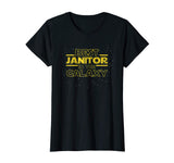 Best Janitor in the Galaxy, Funny Janitor T Shirt Gift