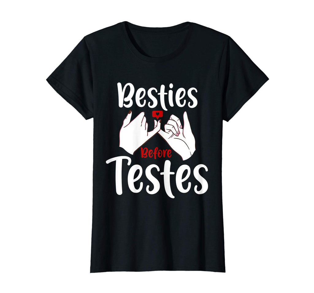 Bestie Before Testes Funny BFF Valentines Day Tshirt Gifts