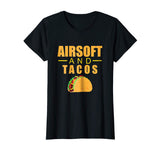 Airsoft And Tacos Funny T-Shirt