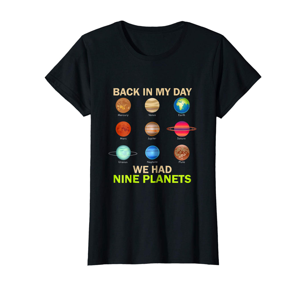 Back In My Day We Had Nine Planets Funny Astronomy T-Shirts