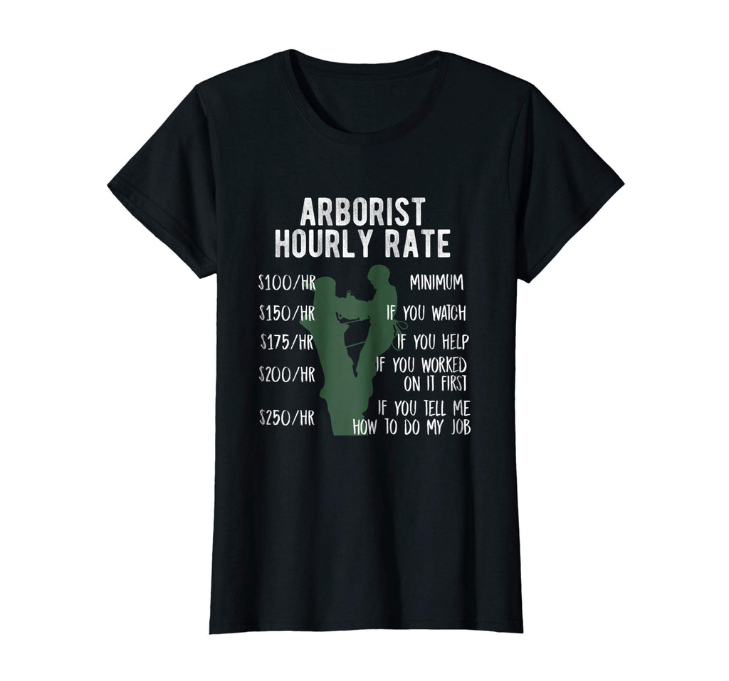 Arborist Tree Climbing T-Shirt For Funny Hourly Logger Rate