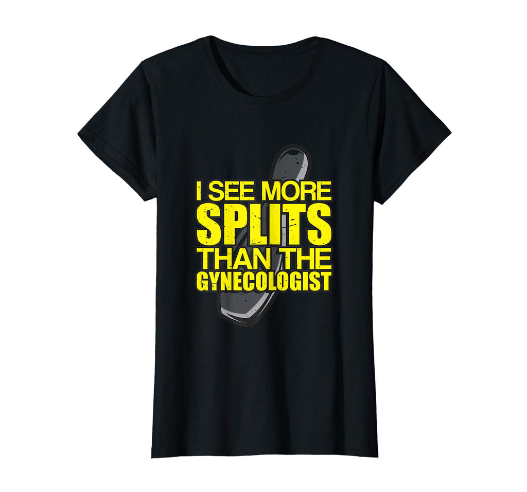 I See More Splits - Funny Bowling T-Shirt - Gift for Lover