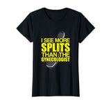 I See More Splits - Funny Bowling T-Shirt - Gift for Lover