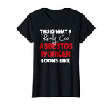 Asbestos Worker gift funny Tee shirt