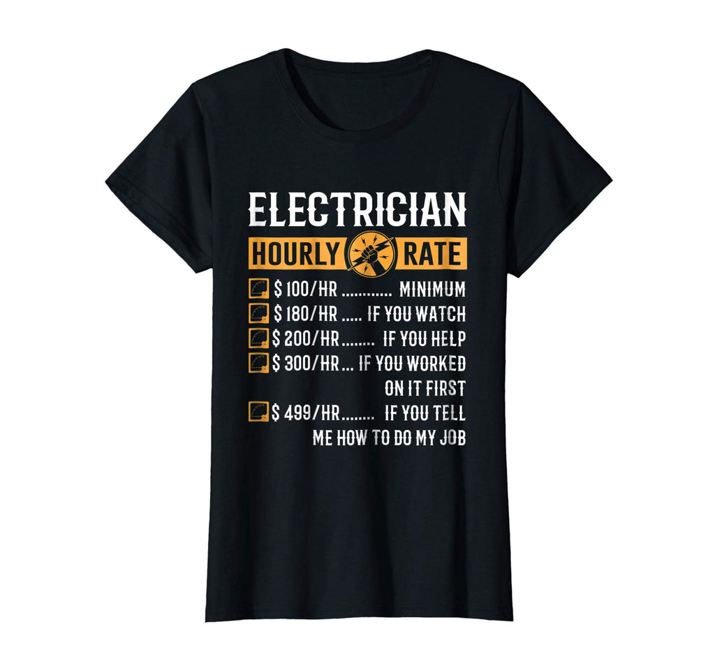 Funny Electrician Gifts - Electrician Hourly Rate T-Shirt