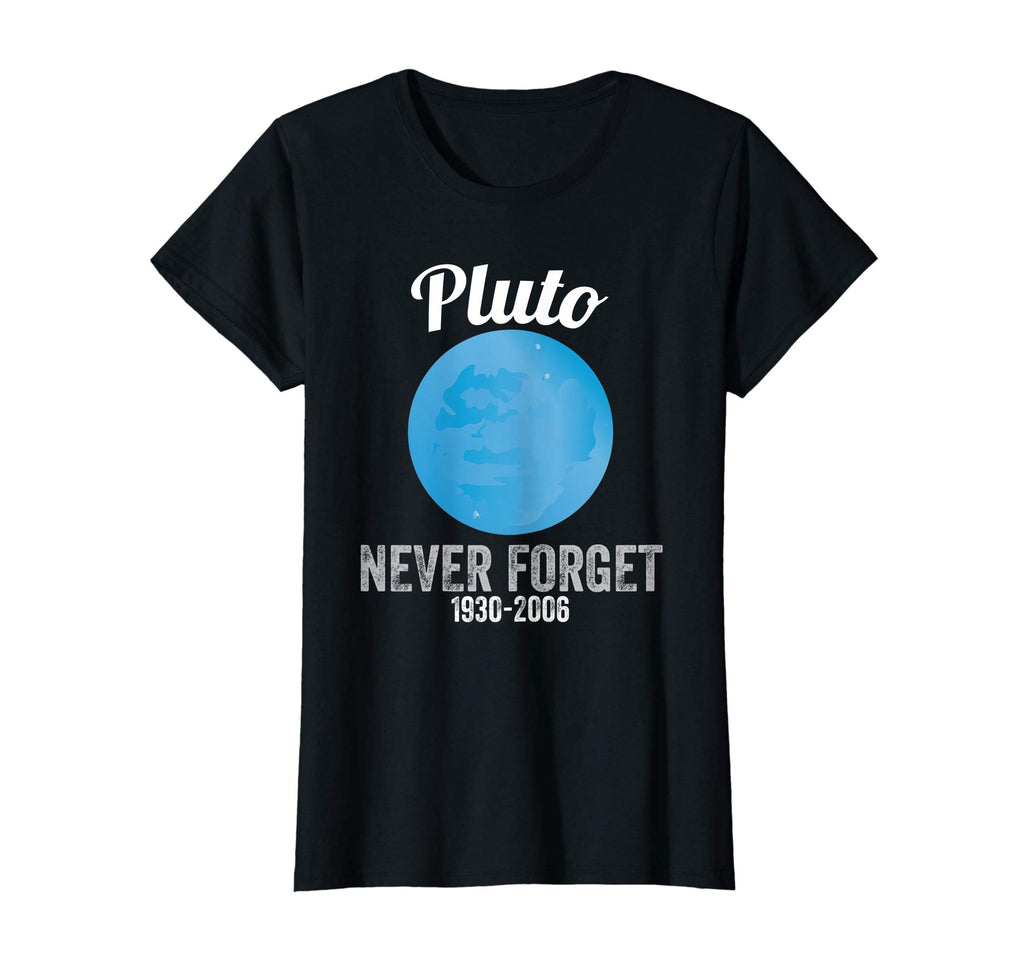 Pluto Never Forget T-Shirt Funny Science Geek Nerd Tee Gift