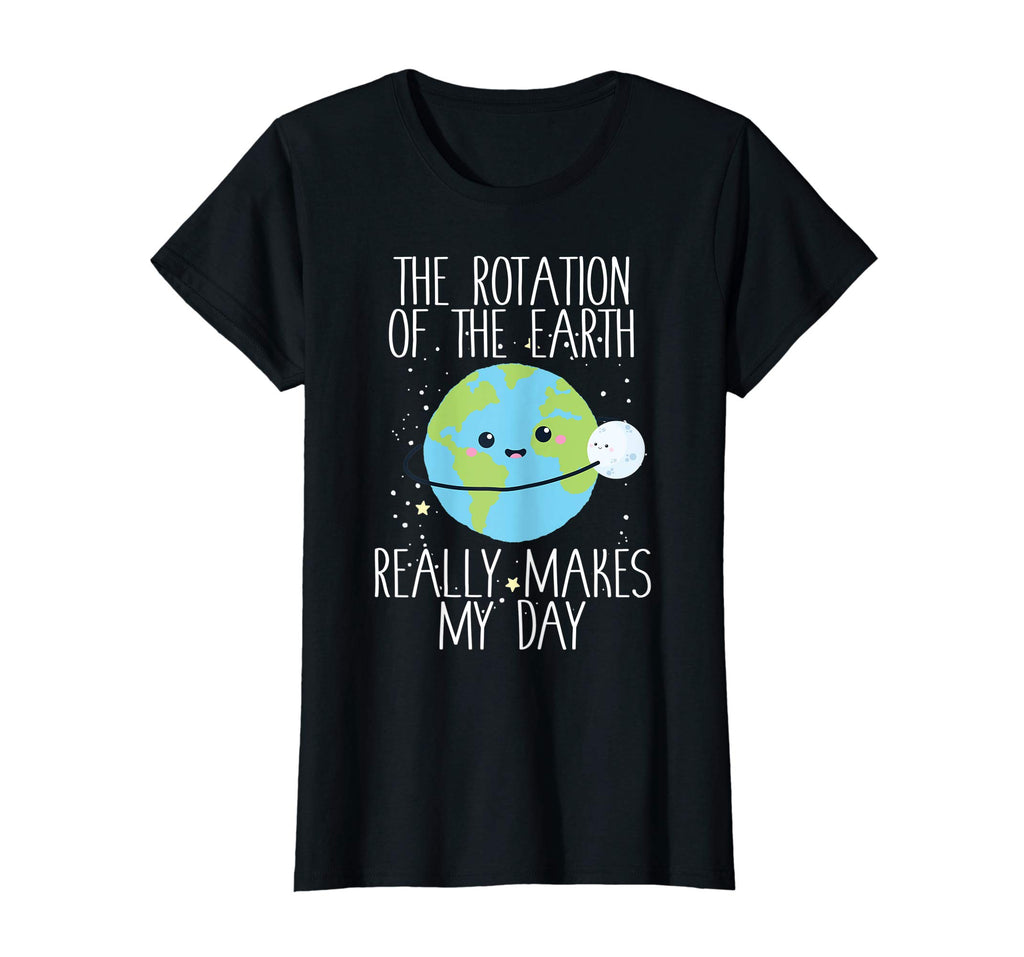 Rotation of the Earth Day Funny Science Teacher Gift T-Shirt