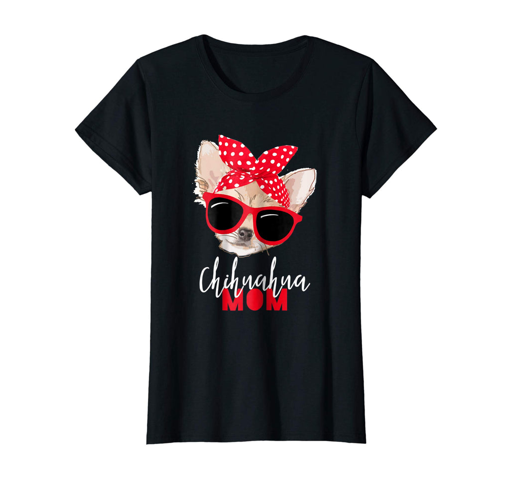 Chihuahua Shirt Funny Dog Shirt Mom Sunglasses Dog Lover Tee