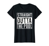 Straight Outta the Pool Swim Shirt Funny Swimming T-Shirt