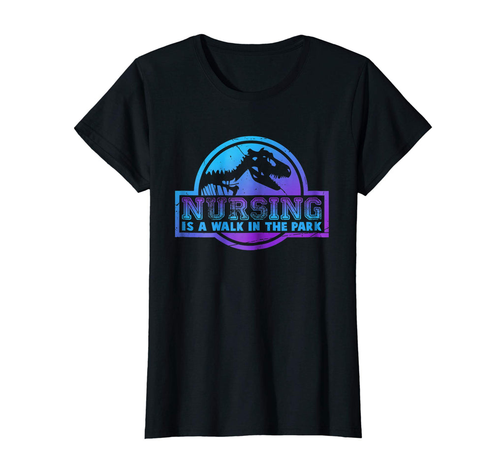 Nursing Is A Walk In The Park Tshirt Funny Nurse Gifts