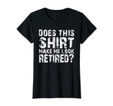 Retirement Gifts for Men Funny Retirement Shirt For Party