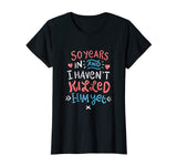 50th Wedding Anniversary Shirt for Wife Funny Marriage Gift
