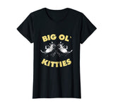 Big ol Kitties Shirt Funny Cat Lover T-Shirt
