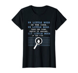 99 Little Bugs In The Code T-shirt - Funny tshirt