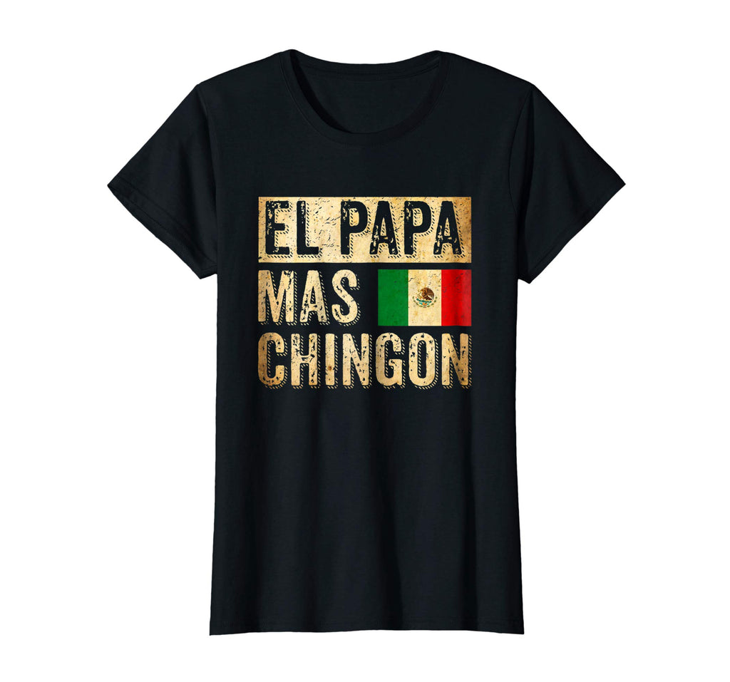 El Papa Mas Chingon - Funny Spanish Dad T-Shirt