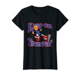 Keep On Trumpin Funny shirt Donald Trump Maga