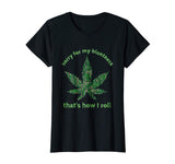 Funny Weed T-shirt 420 Pot Smoker Humor Gift Tshirt