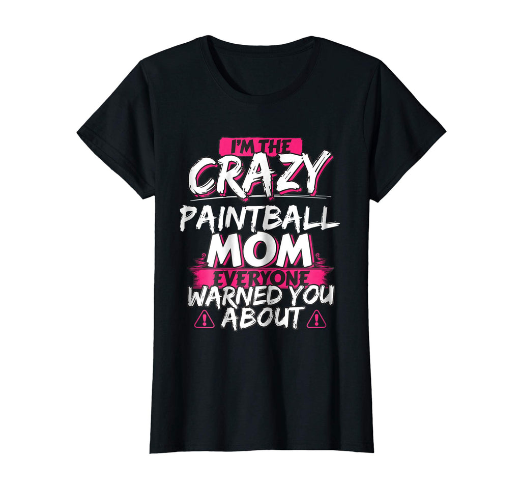 Crazy Paintball Mom Funny Hobby Gift TShirt