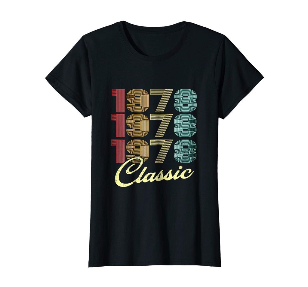 1978 Classic Birthday T-Shirt 40th Funny Gag Gift Dad Mom