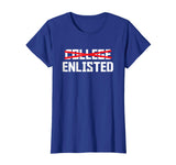 College Enlisted T-Shirt Funny Veteran Day Gifts