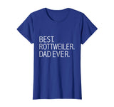 Best Rottweiler Dad Ever Funny T-shirt Dog Dad Owners