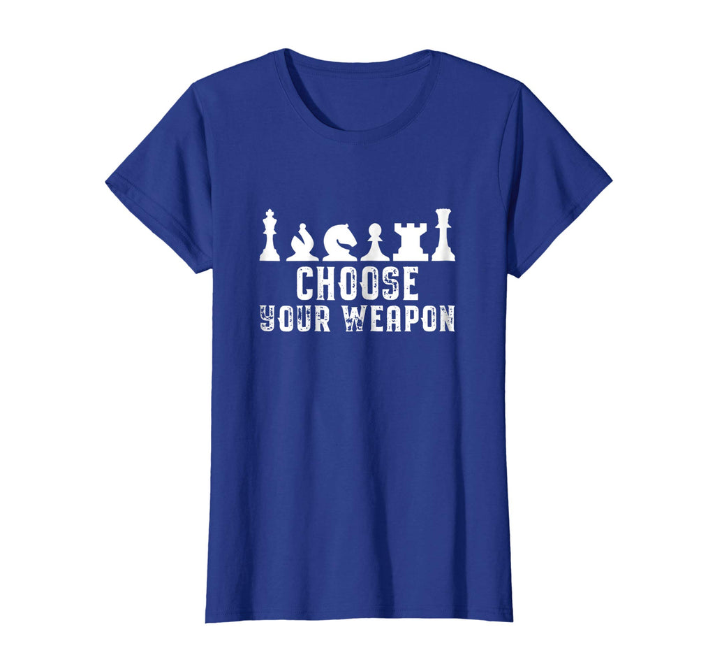 Choose Your Weapon Chess Strategy Funny Chess Lovers T-Shirt