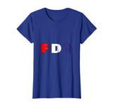 &quot;FDT&quot;F Donald Trump, Anti-Trump Funny Political T-Shirt