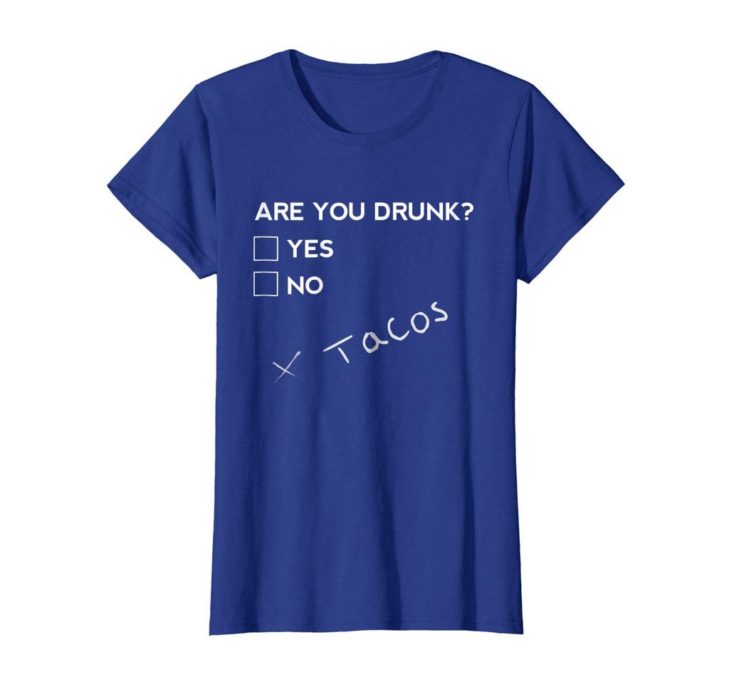 Are you Drunk? Tacos Funny Drinking Beer T Shirt