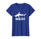 Nailed It Hammerhead Shark Tee - Funny Shark T-Shirt