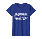 Ask Me About My Attention Deficit Disorder Funny T-shirt ADD