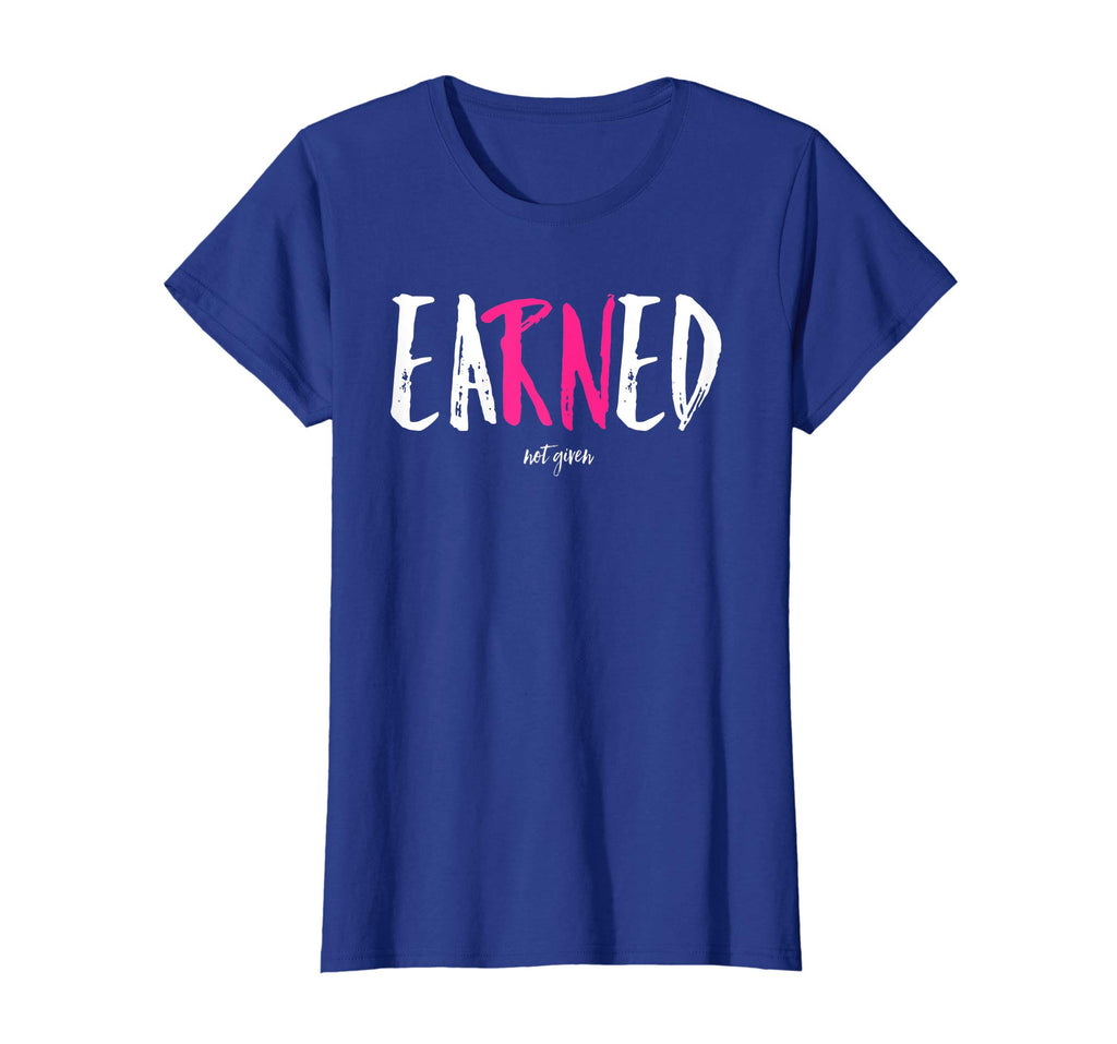 EARNED Not Given Nurse Nursing Women's Vintage Funny Shirt