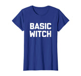 Basic Witch T-Shirt funny saying halloween costume sarcastic