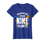 Back In My Day We Had Nine Planets Funny Pluto Space T-Shirt
