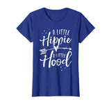 A Little Hippie A Little Hood Shirt Funny Life Quotes Gift