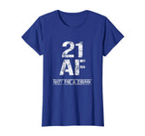 21 AF Buy Me A Drink T-Shirt Funny 21st Birthday Gifts Shirt