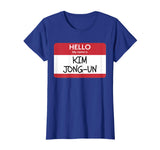 &quot;Hello My Name Is Kim Jong-Un&quot; Funny Halloween T-Shirt