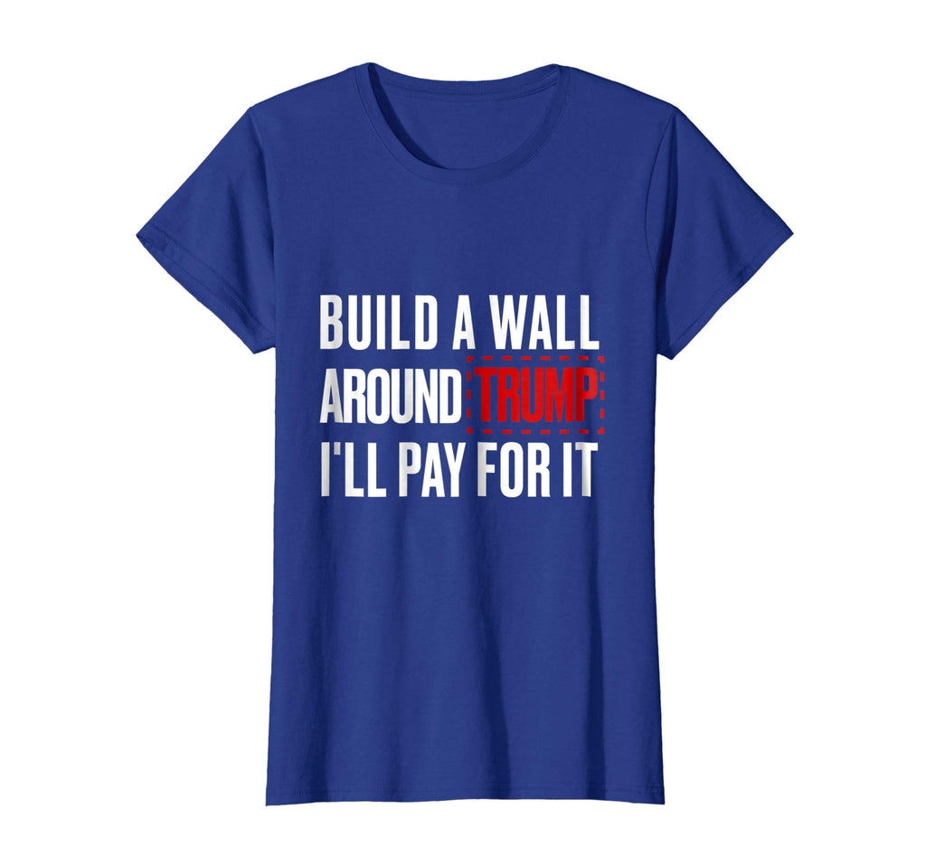 Anti Trump Shirt Build A Wall Around Trump Funny Political
