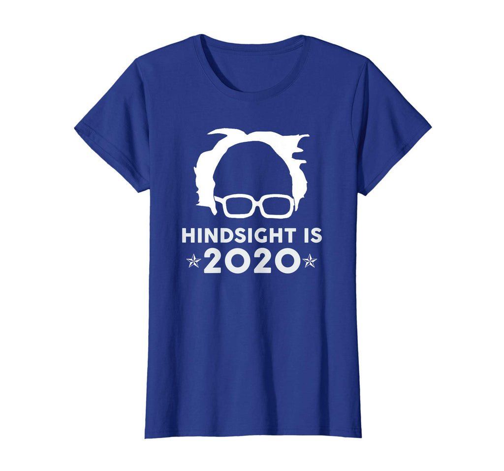 &quot;Hindsight is 2020&quot; Bernie Sanders Funny Political T-shirt