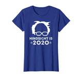 &quot;Hindsight is 2020&quot; Bernie Sanders Funny Political T-shirt