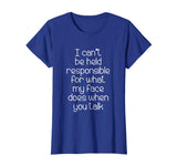 I Can't Be Held Responsible T-Shirt funny saying sarcastic