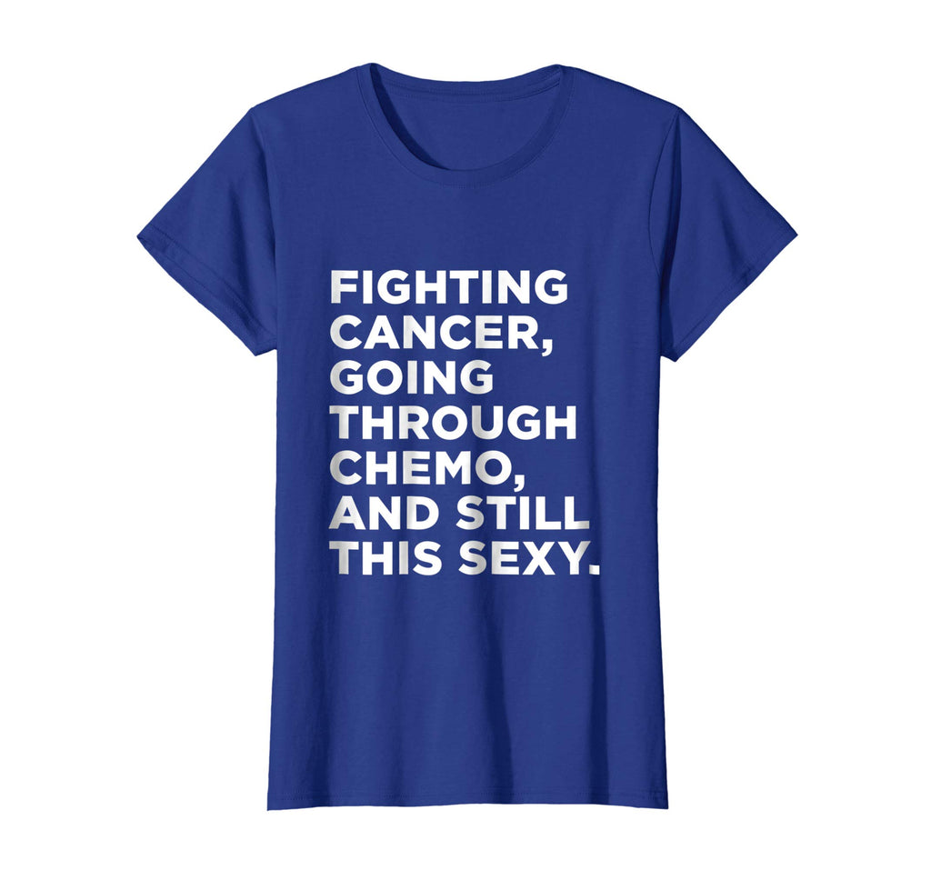 Cancer T-Shirt with Funny Cancer Fighter Inspirational Quote