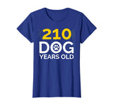 30th Birthday Gift Shirt, Funny 210 Dog Years Old T-Shirt
