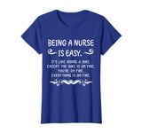 Being A Nurse is Easy On Fire Funny Sarcastic T shirt