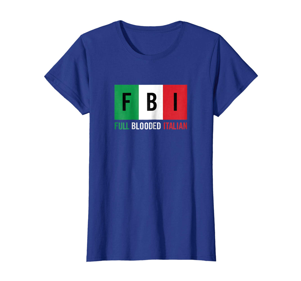 Full Blooded Italian (FBI) Funny T-shirt