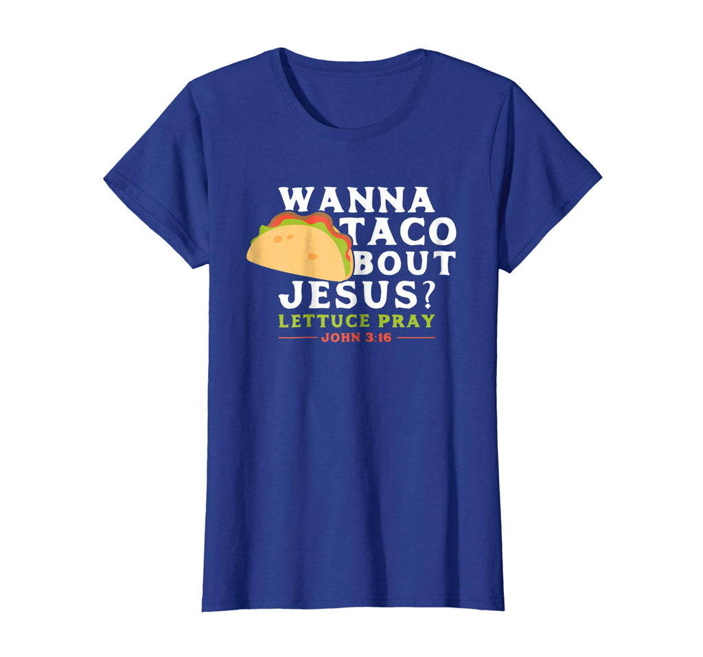 Funny Taco T Shirt Wanna Taco Bout Jesus