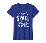Huge Fan of Space Both Outer and Personal Funny T-shirt