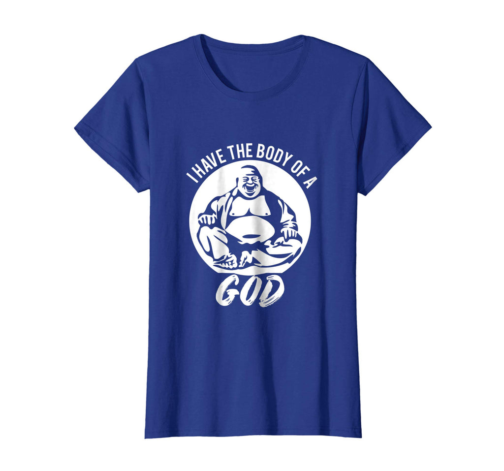 Funny Dad Bod T-Shirt Gift Idea - I Have The Body Of A God