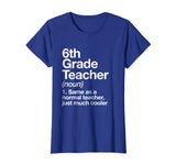 6th Grade Teacher Definition T-shirt Funny School Gift Tee